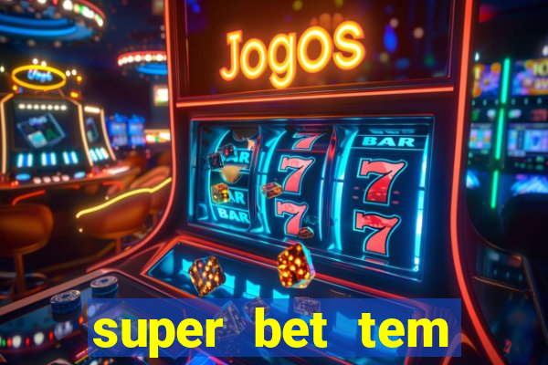 super bet tem pagamento antecipado